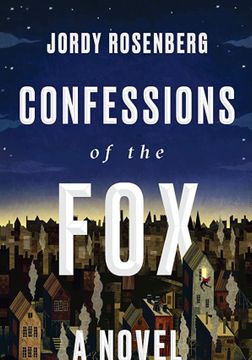 Queer Book Club - Confessions of the Fox a
Novel by Jordy Rosenberg