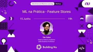 ML na Prática - Feature Stores | Nubank DS & ML Meetup #81