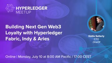 Building Next Gen Web3 Loyalty with Hyperledger Fabric, Indy & Aries